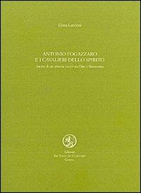 Antonio Fogazzaro e i cavalieri dello Spirito - Elena Landoni - Libro San Marco dei Giustiniani 2004, I fuoricollana | libraccio.click