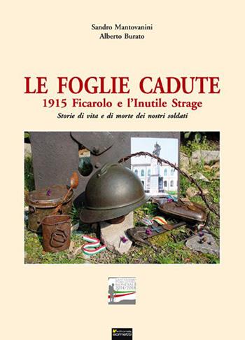 Le foglie cadute 1915. Ficarolo e l'inutile strage - Sandro Mantovanini, Alberto Burato - Libro Sometti 2015, Storia militare | libraccio.click