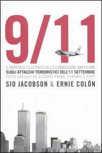 9/11. Il rapporto illustrato della Commissione americana sull'11 settembre. Tutto quello che accadde prima, durante e dopo - Sid Jacobson, Ernie Colón - Libro Alet Edizioni 2006, graphicAlet | libraccio.click
