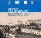 Lo sport a la Maddalena. Svago, agonismo e passione in una scuola di vvita