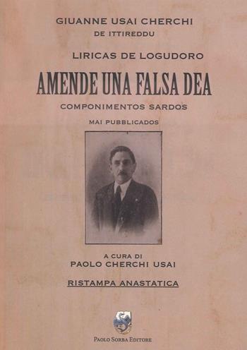Liricas de logudoro. Amende una falsa dea. Componimentos sardos mai pubblicados - Paolo Cherchi Usai - Libro Paolo Sorba Editore 2026 | libraccio.click
