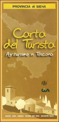 Carta del turista. Provincia di Siena. Agriturismo in Toscana  - Libro Aska Edizioni 2004 | libraccio.click