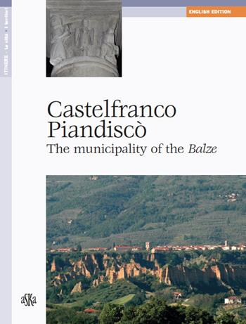 Castelfranco Piandiscò. Il comune delle Balze. Ediz. inglese  - Libro Aska Edizioni 2019, Itinere | libraccio.click