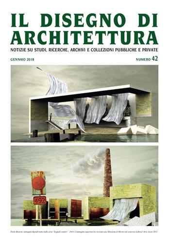 Il disegno di architettura. Notizie su studi, ricerche, archivi e collezioni pubbliche e private. (2018). Vol. 42: Gennaio  - Libro Ronca Editore 2018 | libraccio.click
