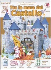 Tra le mura del castello. Libri per conoscere. Ediz. illustrata - Giovanna Mantegazza, Franca Trabacchi - Libro La Coccinella 2011 | libraccio.click