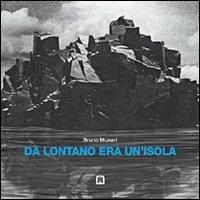 Da lontano era un'isola - Bruno Munari - Libro Corraini 2006, Opera Munari | libraccio.click