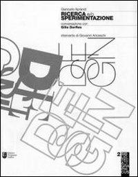Ricerca e/o sperimentazione. Conversazione con Gillo Dorfles - Giancarlo Iliprandi, Gillo Dorfles, Giovanni Anceschi - Libro Corraini 2009, Design & designers | libraccio.click