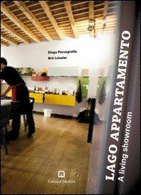 Lago Appartamento. A living showroom. Ediz. italiana e inglese - Brit Leissler, Diego Paccagnella - Libro Corraini 2010, Design & designers | libraccio.click