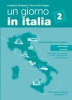 Un giorno in Italia. Corso di italiano per stranieri. Guida per l'insegnante, chiavi, test. Vol. 2 - Loredana Chiappini, Nuccia De Filippo - Libro Bonacci 2014, L' italiano per stranieri | libraccio.click