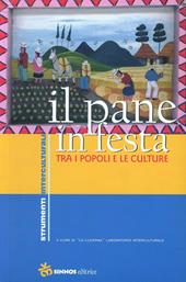 Il pane in festa. Tra i popoli e le culture