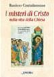 I misteri di Cristo nella vita della Chiesa