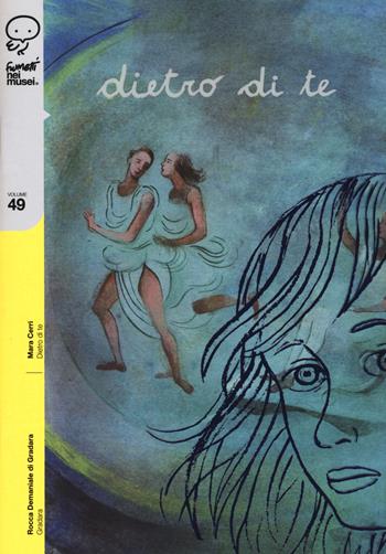 Dietro di te - Mara Cerri - Libro Coconino Press 2020, Fumetti nei musei | libraccio.click