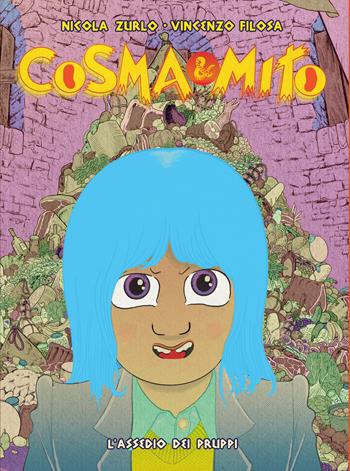 Cosma & Mito. Vol. 2: L' assedio dei pruppi - Nicola Zurlo, Vincenzo Filosa - Libro Coconino Press 2022, Coconino warp | libraccio.click