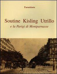 Soutine, Kisling, Utrillo e la Parigi di Montparnasse. Ediz. illustrata - Marco Fagioli, Rachele Ferrari - Libro Firenzelibri 2003, FarsettiArte | libraccio.click