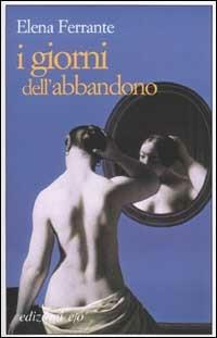 I giorni dell'abbandono - Elena Ferrante - Libro E/O 2002, Dal mondo | libraccio.click