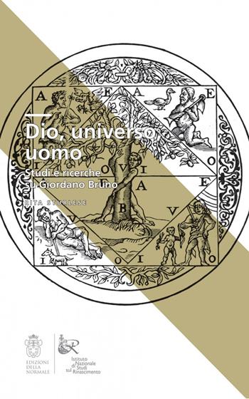 Dio, universo, uomo. Studi e ricerche su Giordano Bruno - Rita Sturlese - Libro Scuola Normale Superiore 2020, Clavis | libraccio.click