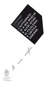 L'autografo di A mia moglie e altri studi di filologia e critica sabiana