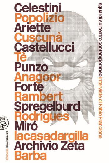 Sguardi sul teatro contemporaneo. Interviste di Fabio Francione - Fabio Francione - Libro Libri Scheiwiller 2022 | libraccio.click