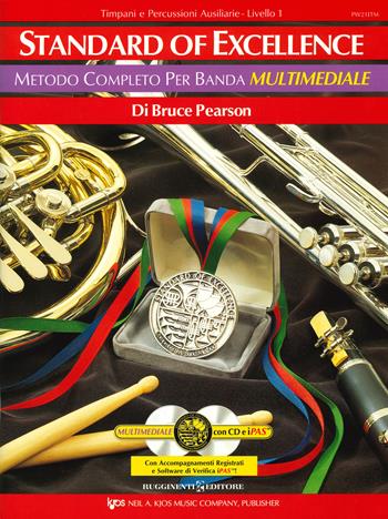 Standard of excellence. Metodo completo per banda multimediale. Timpani e percussioni ausiliarie. Livello 1. Con 2 CD-Audio - Bruce Pearson - Libro Rugginenti 2019, Didattica musicale | libraccio.click
