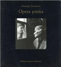 Opera prima - Giuseppe Tornatore - Libro Sellerio 1990, Cataloghi | libraccio.click