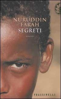 Segreti - Nuruddin Farah - Libro Sperling & Kupfer 2002, Frassinelli narrativa straniera | libraccio.click