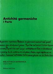Seminario avanzato di Filologia germanica. Antichità germaniche. Vol. 1: I parte