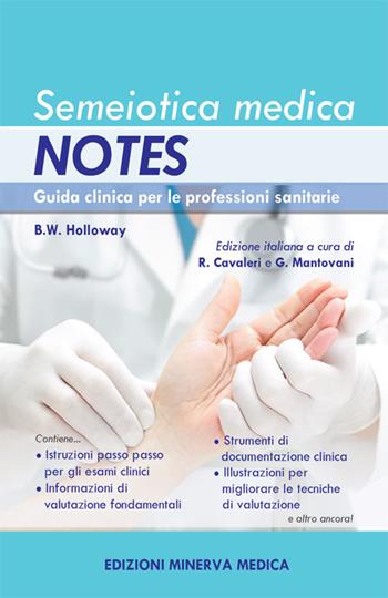 Semeiotica medica Notes. Guida clinica per le professioni sanitarie - Brenda W. Holloway - Libro Minerva Medica 2016 | libraccio.click