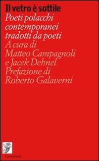 Il vetro è sottile. Poeti polacchi contemporanei tradotti da poeti  - Libro Casagrande 2012, Alfabeti Babel | libraccio.click