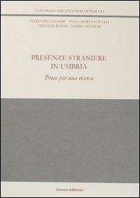 Presenze straniere in Umbria. Prove per una ricerca  - Libro Guerra Edizioni 2001, Ricerca scient.-Univ. stranieri Perugia | libraccio.click
