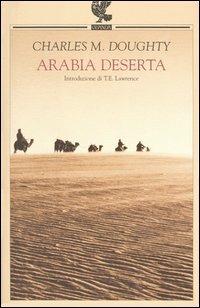 Arabia deserta - Charles M. Doughty - Libro Guanda 2003, Biblioteca della Fenice. I viaggi | libraccio.click