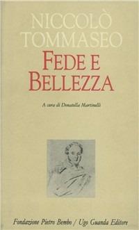 Fede e bellezza - Niccolò Tommaseo - Libro Guanda 1997, Biblioteca di scrittori italiani | libraccio.click
