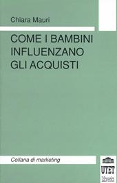 Come i bambini influenzano gli acquisti