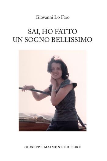 Sai, ho fatto un sogno bellissimo - Giovanni Lo Faro - Libro Maimone 2020 | libraccio.click