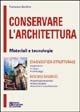 Conservare l'architettura. Sicurezza e manutenzione - Francesco Gambino - Libro Flaccovio Dario 2004 | libraccio.click