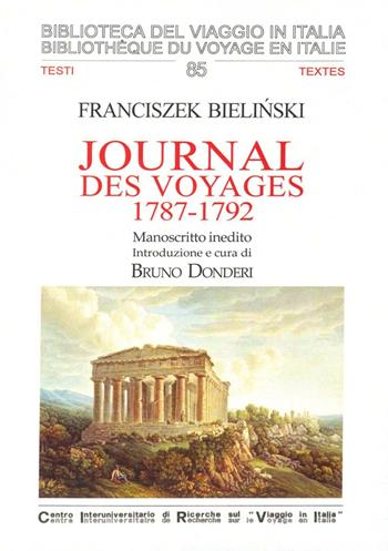 Journal des voyages, 1787-1792. Manoscritto inedito. Ediz. italiana e francese - Franciszek Bielinski - Libro CIRVI 2011, Biblioteca del viaggio in Italia | libraccio.click