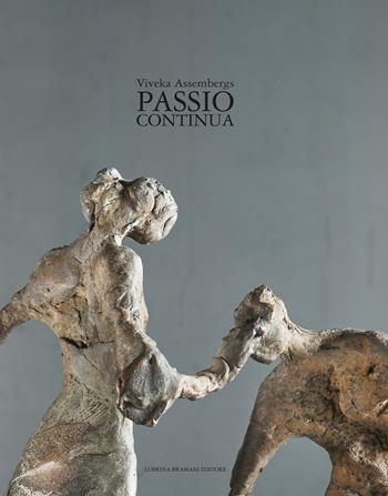 Viveka Assembergs. Passio continua. Ediz. italiana e inglese - Giuliano Zanchi, Marcella Cattaneo, Paolo Sacchini - Libro Lubrina Bramani Editore 2021, Arte moderna e contemporanea | libraccio.click