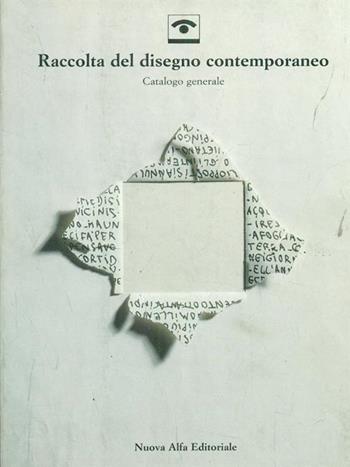 Raccolta del disegno contemporaneo. Galleria civica di Modena. Catalogo generale  - Libro Nuova Alfa, Guide e cataloghi museali | libraccio.click