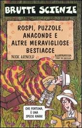 Rospi, puzzole, anaconde e altre meravigliose bestiacce. Ediz. illustrata