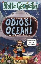 Odiosi oceani. Ediz. illustrata