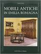 Mobili in Emilia. Con una indagine sulla civiltà dell'arredo alla corte degli Estensi - Graziano Manni - Libro Artioli 2010 | libraccio.click