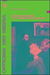Mario Calderoni e il «tempo delle riviste» - Antonino Di Giovanni - Libro Bonanno 2007, Officina dei media | libraccio.click