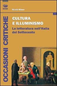 Cultura e illuminismo. La letteratura nell'Italia del Settecento - Nicola Mineo - Libro Bonanno 2012, Occasioni critiche | libraccio.click