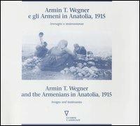 Armin T. Wegner e gli armeni in Anatolia, 1915. Immagini e testimonianze. Catalogo della mostra (Milano, 1995) Ediz. italiana e inglese  - Libro Guerini e Associati 2007 | libraccio.click