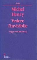 Vedere l'invisibile. Saggio su Kandinskij