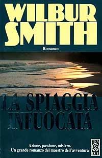 La spiaggia infuocata - Wilbur Smith - Libro TEA 1993, Teadue | libraccio.click