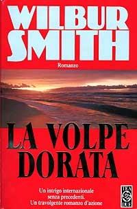 La Volpe dorata - Wilbur Smith - Libro TEA 1993, Teadue | libraccio.click
