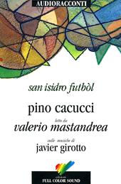 San Isidro Futból letto da Valerio Mastandrea. Audiolibro. CD Audio
