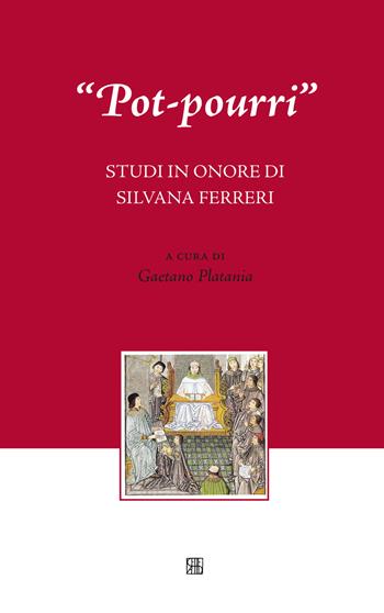 «Pot-pourri». Studi in onore di Silvana Ferreri  - Libro Sette città 2016, Nova collectanea | libraccio.click