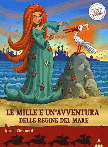Le mille e una avventura delle regine del mare. Storie nelle storie - Nicola Cinquetti - Libro Lapis 2015 | libraccio.click
