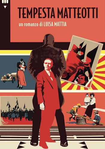 Tempesta Matteotti - Luisa Mattia - Libro Lapis 2024, Narrativa fuori collana | libraccio.click